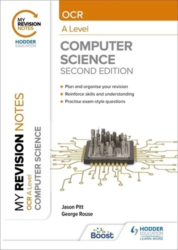 MY REVISION NOTES: OCR A LEVEL COMPUTER SCIENCE: SECOND EDITION-DIGITAL
