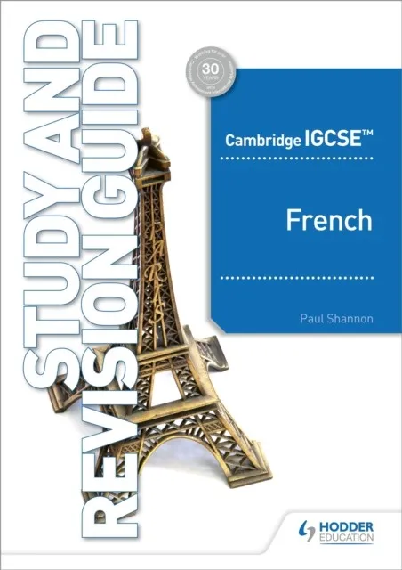 CAMBRIDGE IGCSE™ FRENCH STUDY AND REVISION GUIDE