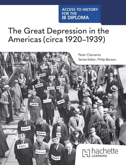 ACCESS TO HISTORY FOR THE IB DIPLOMA: THE GREAT DEPRESSION IN THE AMERICAS (C1920-1939)
