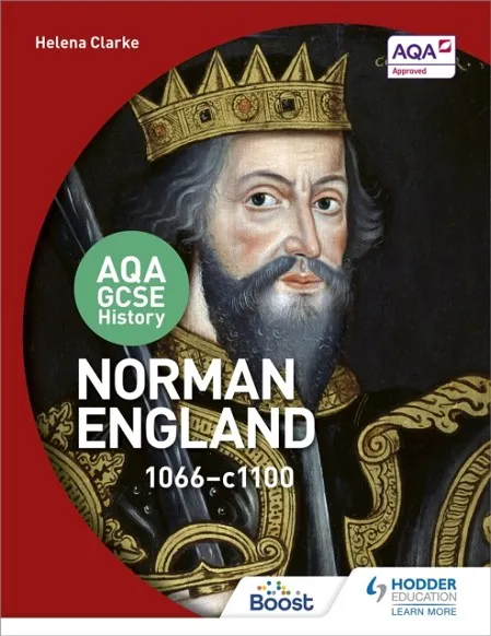 AQA GCSE HISTORY: NORMAN ENGLAND, 1066-1100