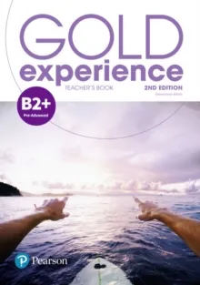 GOLD EXPERIENCE 2E B2+ TEACHER'S BOOK WITH ONLINE PRACTICE AND ONLINE RESOURCES PACK