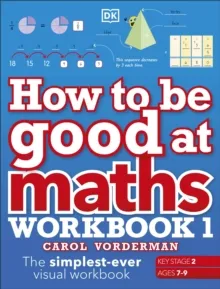 HOW TO BE GOOD AT MATHS WORKBOOK 1