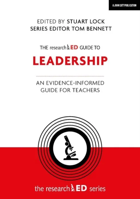 THE RESEARCHED GUIDE TO LEADERSHIP: AN EVIDENCE-INFORMED GUIDE FOR TEACHERS