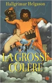 LA GROSSE COLERE