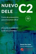 NUEVO DELE C2: PREPARACIÓN PARA EL EXAMEN. MODELOS COMPLETOS DEL EXAMEN