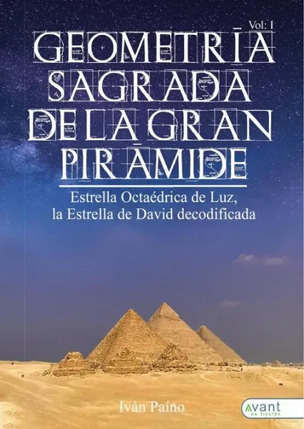 GEOMETRIA SAGRADA DE LA GRAN PIRAMIDE, VOL. I