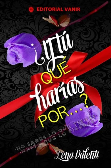 Y TU QUE HARIAS POR - VOL 2 - 2ED