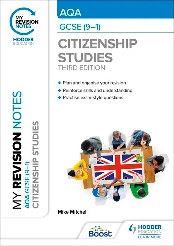 MY REVISION NOTES: AQA GCSE (9-1) CITIZENSHIP STUDIES THIRD EDITION-DIGITAL