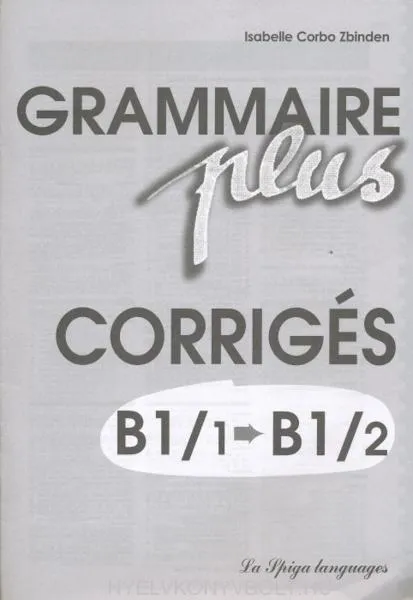 GRAMMAIRE PLUS B1/1 - B1/2 CORRIGE