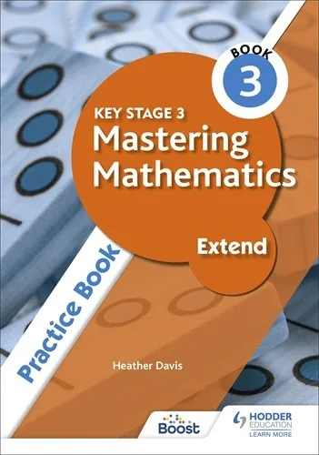 KEY STAGE 3 MASTERING MATHEMATICS EXTEND PRACTICE BOOK 3-DIGITAL
