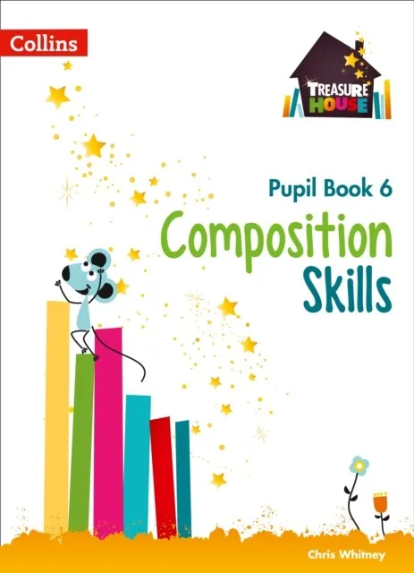 TREASURE HOUSE COMPOSITION SKILLS PUPIL BOOK 6