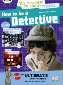 HOW TO BE A DETECTIVE