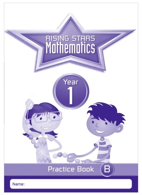 RISING STARS MATHEMATICS YEAR 1 PRACTICE BOOK B