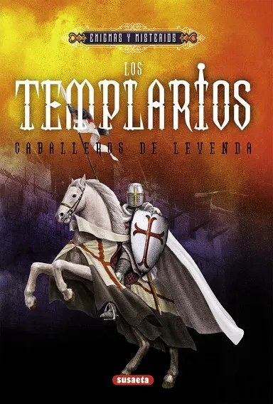 Los Templarios: caballeros de leyenda