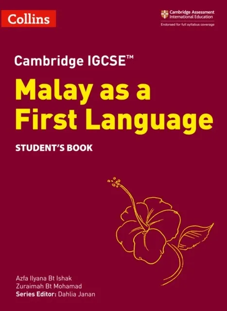 CAMBRIDGE IGCSE™ MALAY AS A FIRST LANGUAGE STUDENT’S BOOK