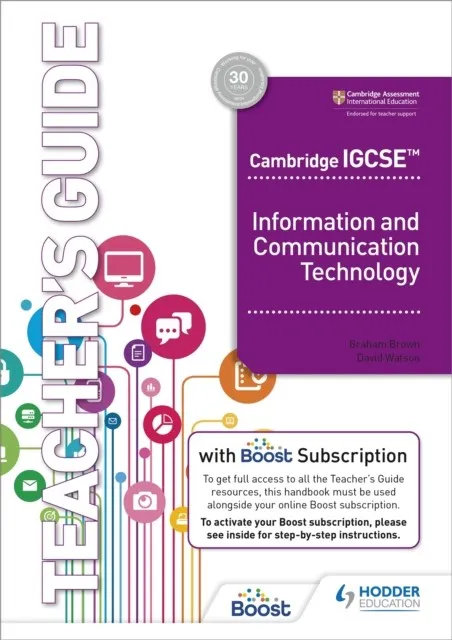CAMBRIDGE IGCSE INFORMATION AND COMMUNICATION TECHNOLOGY TEACHER'S GUIDE WITH BOOST SUBSCRIPTION BOOKLET