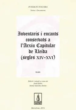 Inventaris i encants conserbats a l'Arxiu Capitular de Lleida (segles XIV-XVI)