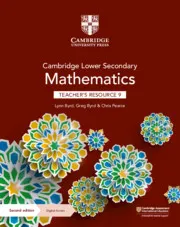 CAMBRIDGE LOWER SECONDARY MATHEMATICS TEACHER’S RESOURCE WITH DIGITAL ACCESS STAGE 9-DIGITAL