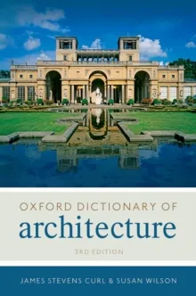 THE OXFORD DICTIONARY OF ARCHITECTURE