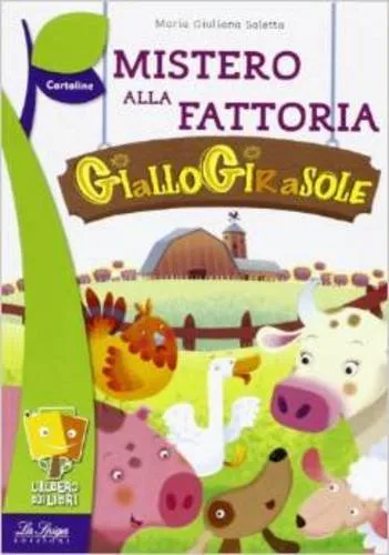 MISTERO ALLA FATTORIA GIALLOGIRASOLE