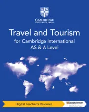 CAMBRIDGE INTERNATIONAL AS & A LEVEL TRAVEL AND TOURISM DIGITAL TEACHER’S RESOURCE (2 YEARS)-DIGITAL