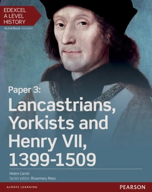 PAPER 3: LANCASTRIANS, YORKISTS AND HENRY VII 1399-1509 STUDENT BOOK + ACTIVEBOOK