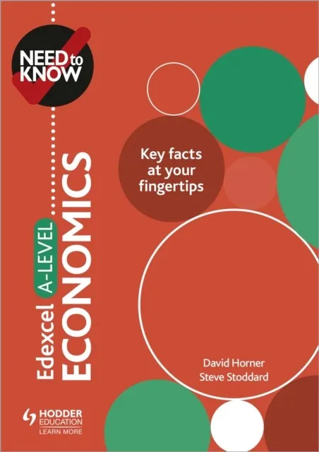NEED TO KNOW: EDEXCEL A-LEVEL ECONOMICS