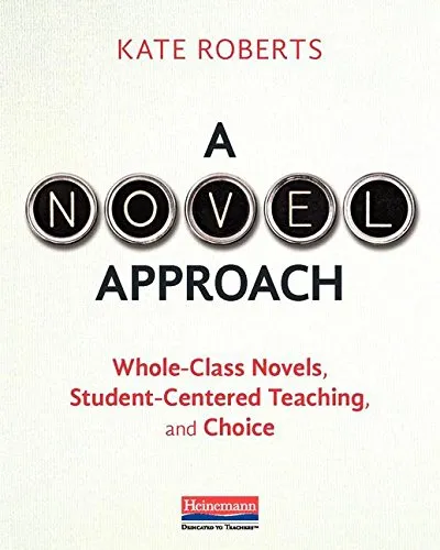 A NOVEL APPROACH: WHOLE-CLASS NOVELS