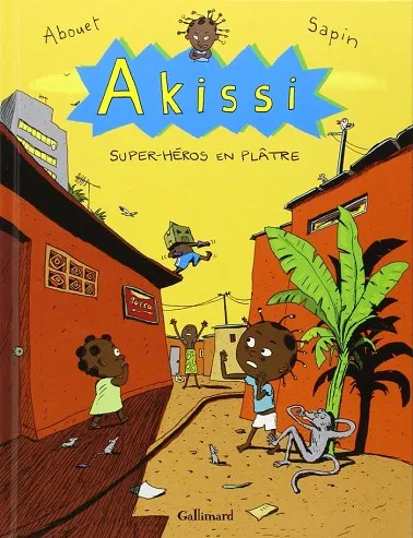 AKISSI - VOL. 2 - SUPER-HEROS EN PLATRE