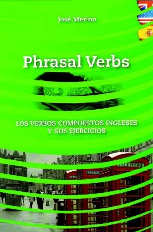 PHRASAL VERBS LOS VERBOS COMPUESTOS INGLESES