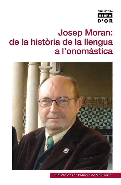Josep Moran: de la història de la llengua a l’onomàstica