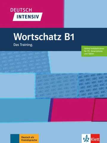 DEUTSCH INTENSIV - WORTSCHATZ B1