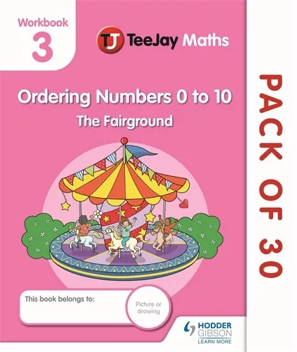TEEJAY MATHS CFE EARLY LEVEL WORKBOOK 3 (PACK OF 30): ORDERING NUMBERS 0 TO 10: THE FAIRGROUND-DIGITAL