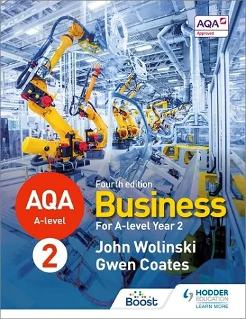AQA A-LEVEL BUSINESS YEAR 2 FOURTH EDITION (WOLINSKI AND COATES)-DIGITAL