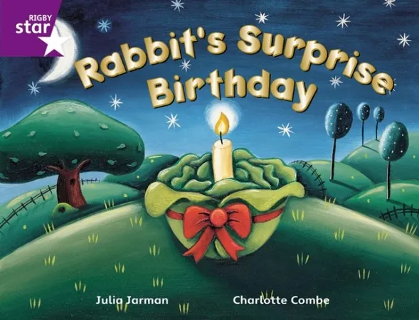 RIGBY STAR GUIDED YEAR 2 PURPLE LEVEL: RABBIT'S SURPRISE BIRTHDAY †