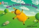 WHEN ARTHUR WOULDN'T SLEEP-FICTION-ORANGE - BAND 6