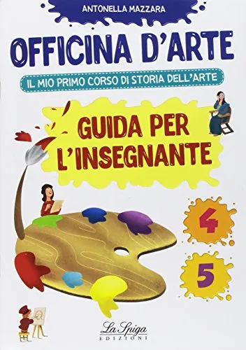 OFFICINA D'ARTE GUIDA DOCENTE 4-5 +DVD