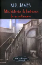 Más historias de fantasmas de un anticuario