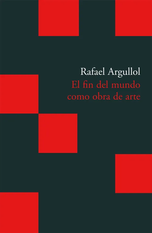 El fin del mundo como obra de arte