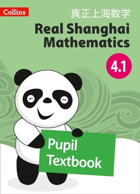 REAL SHANGHAI MATHEMATICS PUPIL TEXTBOOK 4.1