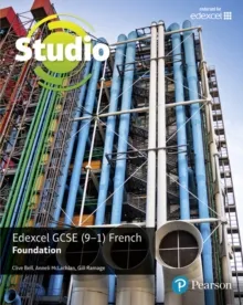STUDIO EDEXCEL GCSE (9–1) FRENCH FOUNDATION STUDENT BOOK