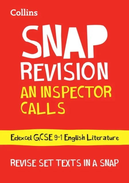 AN INSPECTOR CALLS: EDEXCEL GCSE GRADE 9-1 ENGLISH LITERATURE TEXT GUIDE