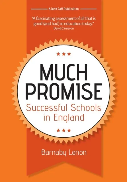 MUCH PROMISE: SUCCESSFUL SCHOOLS IN ENGLAND