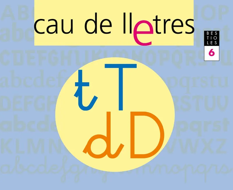 CAU DE LLETRES. Quadern 6. Lectoescriptura