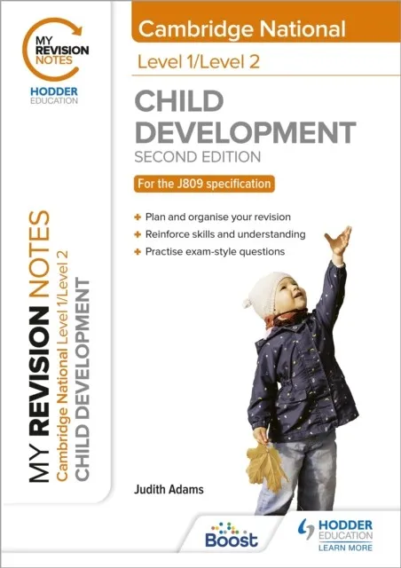 MY REVISION NOTES: LEVEL 1/LEVEL 2 CAMBRIDGE NATIONAL IN CHILD DEVELOPMENT: SECOND EDITION
