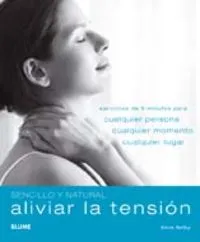 Sencillo y Natural. Aliviar la tensi¢n