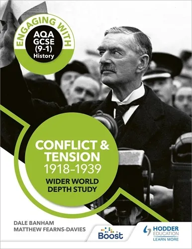 ENGAGING WITH AQA GCSE (9–1) HISTORY: CONFLICT AND TENSION, 1918–1939 WIDER WORLD DEPTH STUDY-DIGITAL