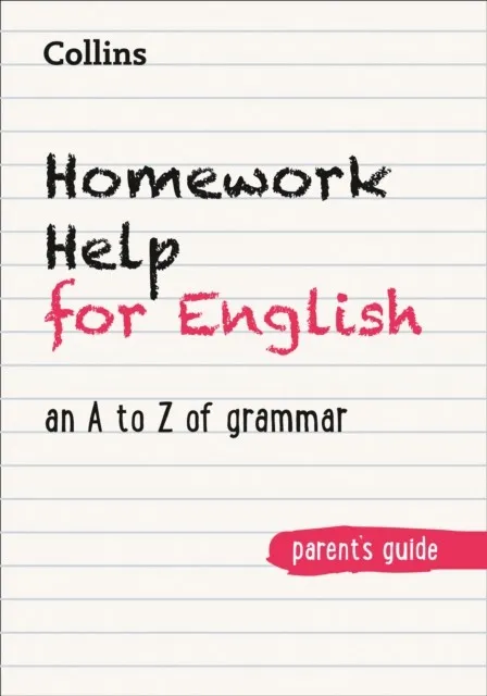 HOMEWORK HELP FOR ENGLISH: AN A-Z OF GRAMMAR