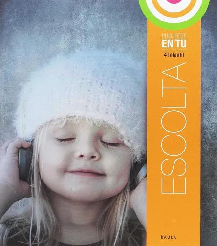 Escolta 4 anys Infantil En Tu