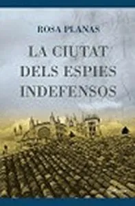 La ciutat dels espies indefensos